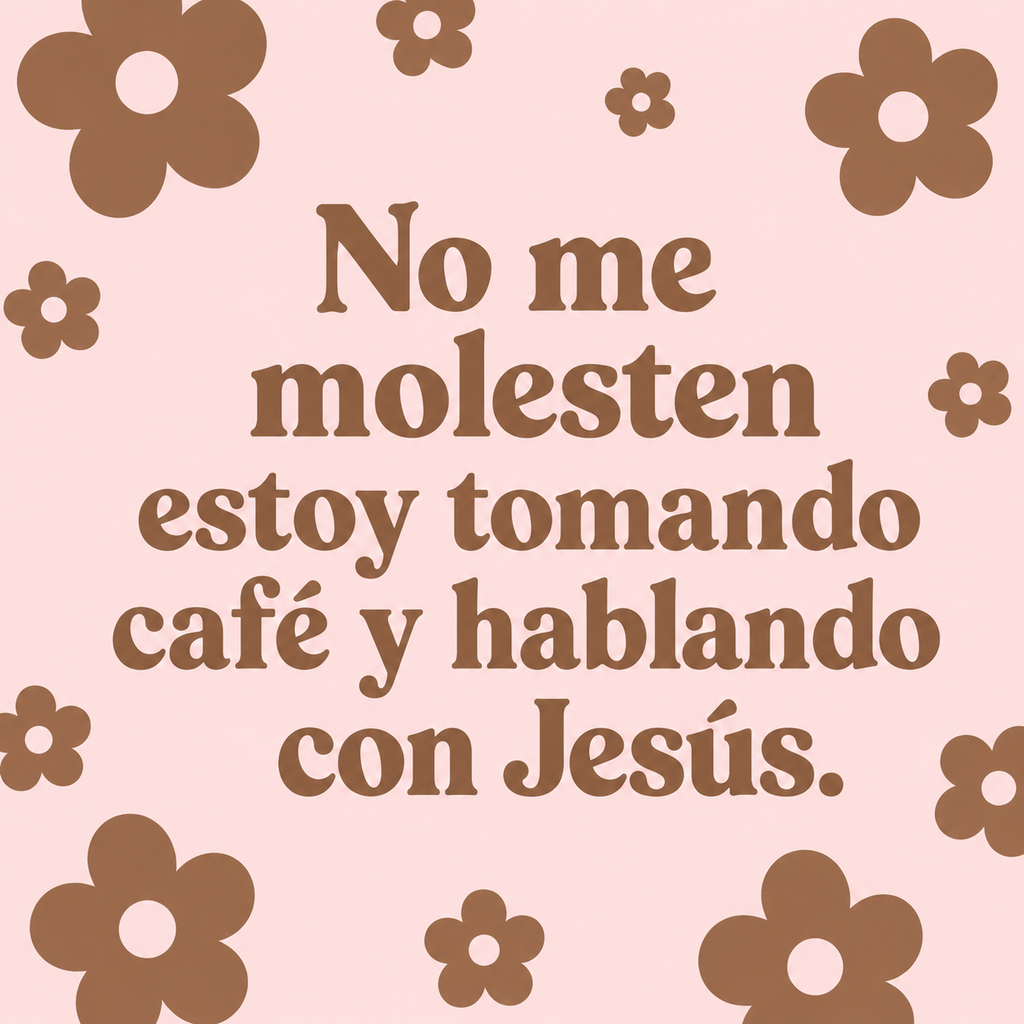 No me molesten